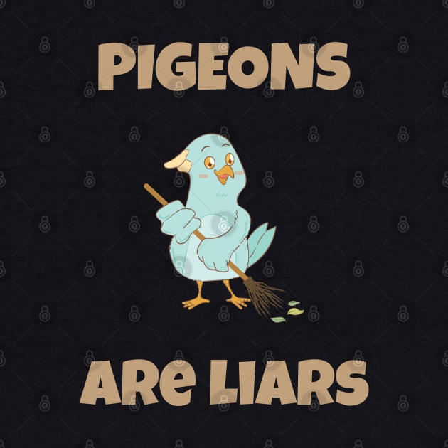 Pigeons are liars funny meme by Creativity Apparel